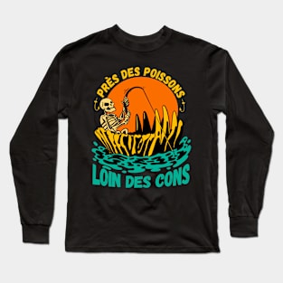 Près des Poissons Loin des Cons cadeau pêcheur Long Sleeve T-Shirt